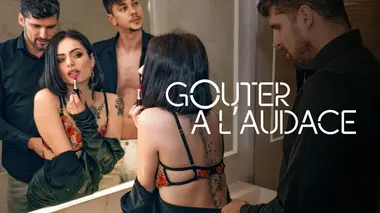 Goûter à l'audace