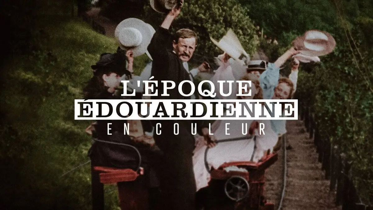 L'époque édouardienne en couleur S01E01