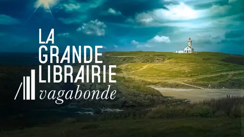 La Grande Librairie : un voyage littéraire dans les îles françaises de la Bretagne à la Polynésie