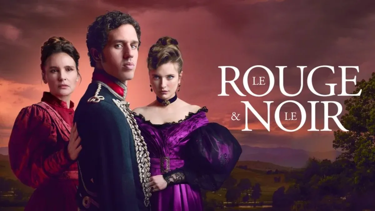 Le Rouge et le Noir : entre passion, ambition et chute, la série qui ...