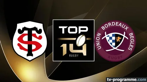Toulouse - Bordeaux-Bègles : match en direct de Top 14 sur Canal+ à 21h05