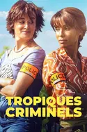Affiche Tropiques criminels