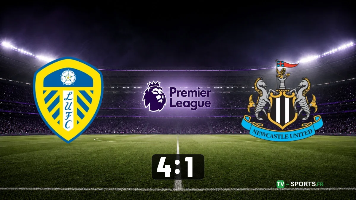 Leeds – Newcastle (4 – 1)