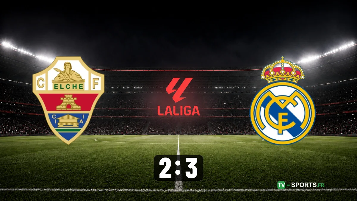 Elche – Real Madrid (2 – 3)