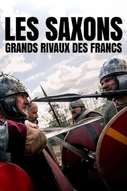 Affiche Les Saxons, grands rivaux des Francs
